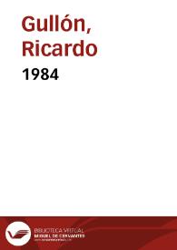 1984 /  Ricardo Gullón | Biblioteca Virtual Miguel de Cervantes