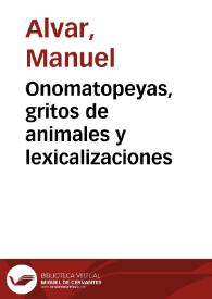Onomatopeyas, gritos de animales y lexicalizaciones / Manuel Alvar | Biblioteca Virtual Miguel de Cervantes