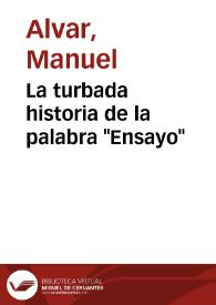 La turbada historia de la palabra "Ensayo" / Manuel Alvar | Biblioteca Virtual Miguel de Cervantes