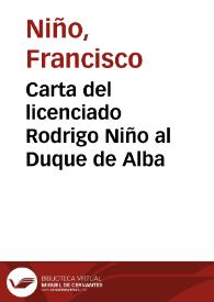 Carta del licenciado Rodrigo Niño al Duque de Alba | Biblioteca Virtual Miguel de Cervantes