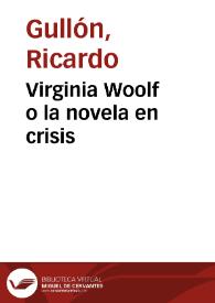 Virginia Woolf o la novela en crisis / Ricardo Gullón | Biblioteca Virtual Miguel de Cervantes