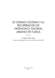 El turismo cultural y la recuperación de patrimonio cultural urbano en Tudela / Trinidad Cortés Puya | Biblioteca Virtual Miguel de Cervantes