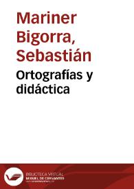 Ortografías y didáctica / Sebastián Mariner Bigorra | Biblioteca Virtual Miguel de Cervantes