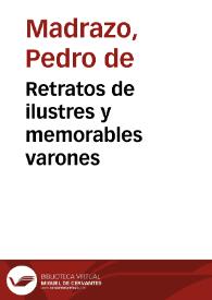 Retratos de ilustres y memorables varones / Pedro de Madrazo | Biblioteca Virtual Miguel de Cervantes