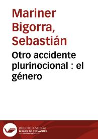 Otro accidente plurinocional : el género / Sebastián Mariner Bigorra | Biblioteca Virtual Miguel de Cervantes