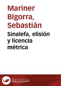 Sinalefa, elisión y licencia métrica / Sebastián Mariner Bigorra | Biblioteca Virtual Miguel de Cervantes