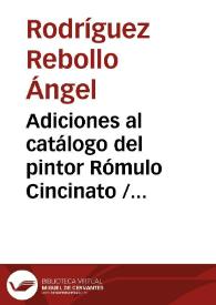 Adiciones al catálogo del pintor Rómulo Cincinato / Ángel Rodríguez Rebollo | Biblioteca Virtual Miguel de Cervantes