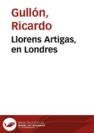 Llorens Artigas, en Londres / Ricardo Gullón | Biblioteca Virtual Miguel de Cervantes