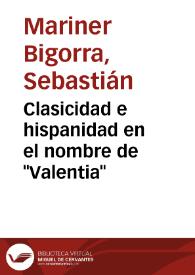 Clasicidad e hispanidad en el nombre de "Valentia" / Sebastián Mariner Bigorra | Biblioteca Virtual Miguel de Cervantes
