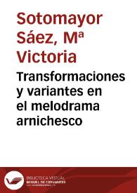 Transformaciones y variantes en el melodrama arnichesco / M.ª Victoria Sotomayor Sáez | Biblioteca Virtual Miguel de Cervantes