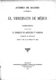 El Virreynato de Méjico: conferencia / de ... Enrique Aguilera y Gamboa Marqués de Cerralbo, leída el día 24 de mayo de 1892 | Biblioteca Virtual Miguel de Cervantes