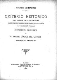 Criterio histórico con que las distintas personas que en el descubrimiento de América intervinieron han sido después juzgadas : conferencia inaugural de Antonio Cánovas del Castillo, pronunciada el día 11 de febrero de 1891 | Biblioteca Virtual Miguel de Cervantes