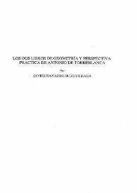 Los dos libros de geometría y perspectiva práctica de Antonio de Torreblanca / Javier Navarro de Zuvillaga | Biblioteca Virtual Miguel de Cervantes