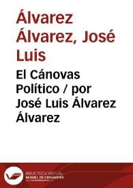 El Cánovas Político / por José Luis Álvarez Álvarez | Biblioteca Virtual Miguel de Cervantes