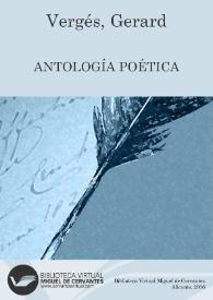 Antología poética / Gerard Vergés; traducción de Ramón García Mateos | Biblioteca Virtual Miguel de Cervantes