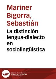 La distinción lengua-dialecto en sociolingüística / Sebastián Mariner Bigorra | Biblioteca Virtual Miguel de Cervantes