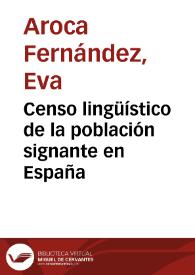 Censo lingüístico de la población signante en España / Eva Aroca Fernández; Francisco Martínez Sánchez y otros | Biblioteca Virtual Miguel de Cervantes
