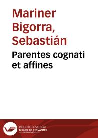 Parentes cognati et affines / Sebastián Mariner Bigorra | Biblioteca Virtual Miguel de Cervantes
