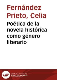 Poética de la novela histórica como género literario / Celia Fernández Prieto | Biblioteca Virtual Miguel de Cervantes
