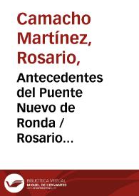 Antecedentes del Puente Nuevo de Ronda / Rosario Camacho y Aurora Miró | Biblioteca Virtual Miguel de Cervantes