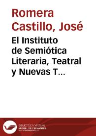 El Instituto de Semiótica Literaria, Teatral y Nuevas Tecnologías de la UNED / José Romera Castillo | Biblioteca Virtual Miguel de Cervantes