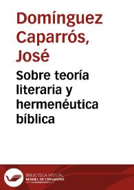 Sobre teoría literaria y hermenéutica bíblica / José Domínguez Caparrós | Biblioteca Virtual Miguel de Cervantes