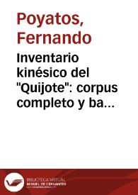 Inventario kinésico del "Quijote": corpus completo y bases para su estudio / Fernando Poyatos | Biblioteca Virtual Miguel de Cervantes