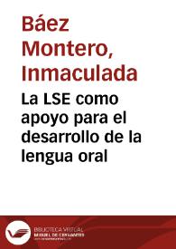La LSE como apoyo para el desarrollo de la lengua oral / Inmaculada Báez Montero; Mintia Porteiro Fresco | Biblioteca Virtual Miguel de Cervantes