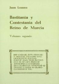Bastitania y Contestania del Reino de Murcia. Volumen segundo / Juan Lozano | Biblioteca Virtual Miguel de Cervantes