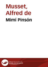 Mimí Pinsón / Alfredo de Musset; traducción del francés por Luis Fernández Ardavín | Biblioteca Virtual Miguel de Cervantes