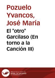 El "otro" Garcilaso (En torno a la Canción III) / José María Pozuelo Yvancos | Biblioteca Virtual Miguel de Cervantes