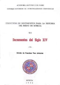 Documentos del siglo XIV : 3 / edición de Francisco Veas Arteseros | Biblioteca Virtual Miguel de Cervantes