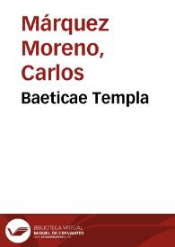 Baeticae Templa / Carlos Márquez | Biblioteca Virtual Miguel de Cervantes