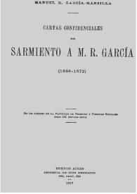 Cartas confidenciales de Sarmiento a M. R. García (1866-1872) | Biblioteca Virtual Miguel de Cervantes