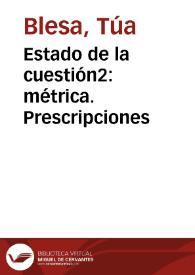 Estado de la cuestión2: métrica. Prescripciones / Túa Blesa; José Dominguez Caparrós (ed.) | Biblioteca Virtual Miguel de Cervantes