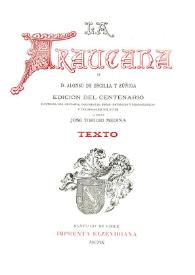 La Araucana / Alonso de Ercilla y Zúñiga ; edición, prólogo y notas de Concha de Salamanca | Biblioteca Virtual Miguel de Cervantes