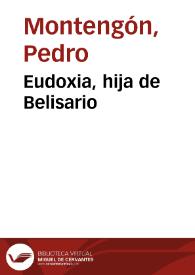 Eudoxia, hija de Belisario / Pedro Montengón | Biblioteca Virtual Miguel de Cervantes