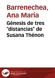 Génesis de tres "distancias" de Susana Thénon / Ana María Barrenechea | Biblioteca Virtual Miguel de Cervantes
