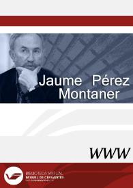 Jaume Pérez Montaner | Biblioteca Virtual Miguel de Cervantes