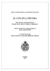 El cine en la pintura / discurso del académico electo José Luis Borau Moradell, leído en el acto de su recepción pública el día 21 de abril de 2002  y contestación del Sr. Luis García-Berlanga Martí | Biblioteca Virtual Miguel de Cervantes