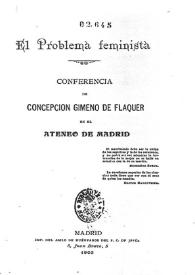 El problema feminista : Conferencia / de Concepción Gimeno de Flaquer en el Ateneo de Madrid | Biblioteca Virtual Miguel de Cervantes