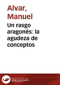 Un rasgo aragonés: la agudeza de conceptos / Manuel Alvar | Biblioteca Virtual Miguel de Cervantes