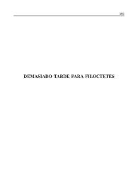 Demasiado tarde para Filoctetes [Fragmento] / Alfonso Sastre; introducción de David Ladra | Biblioteca Virtual Miguel de Cervantes
