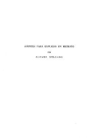 Apuntes para explicar un retrato / Álvaro Delgado | Biblioteca Virtual Miguel de Cervantes