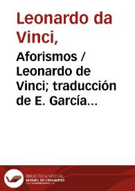 Aforismos / Leonardo de Vinci; traducción de E. García Zúñiga | Biblioteca Virtual Miguel de Cervantes