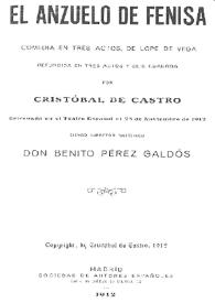 El anzuelo de Fenisa : comedia en tres actos / de Lope de Vega;  refundida en tres actos y seis cuadros por Cristóbal de Castro;  siendo director artístico Don Benito Pérez Galdós | Biblioteca Virtual Miguel de Cervantes