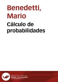 Cálculo de probabilidades / Mario Benedetti | Biblioteca Virtual Miguel de Cervantes