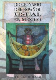 Diccionario del español usual en México / dirigido por Luis Fernando Lara | Biblioteca Virtual Miguel de Cervantes