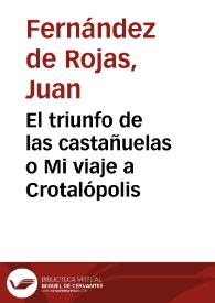 El triunfo de las castañuelas o Mi viaje a Crotalópolis / por Don Alejandro Moya | Biblioteca Virtual Miguel de Cervantes