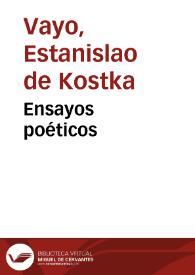 Ensayos poéticos / Estanislao de Cosca Vayo | Biblioteca Virtual Miguel de Cervantes